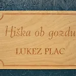 Apartment Hiska Ob Gozdu Lukez Plac